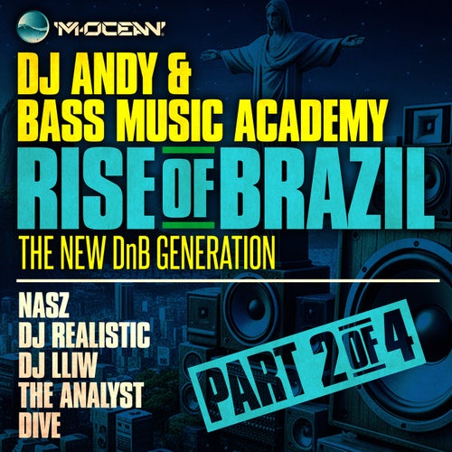 DJ Andy & Bass Music Academy Presents: RISE OF BRAZIL - The New DnB Generation Part 2 (Part 2)