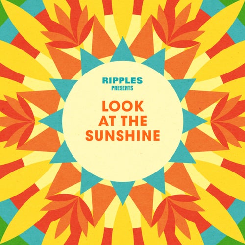Ripples Presents: Look at the Sunshine