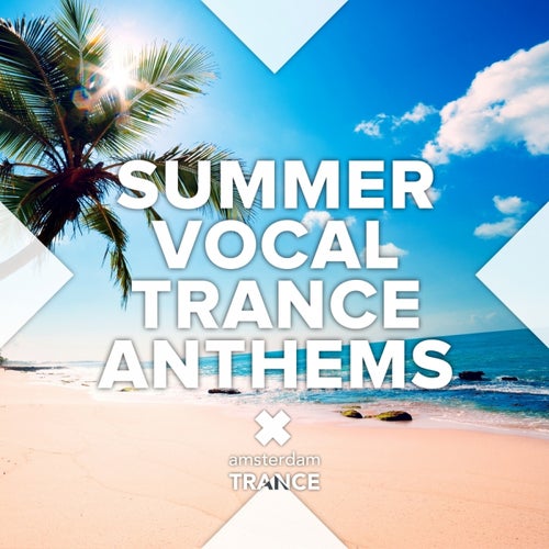 Summer Vocal Trance Anthems