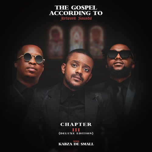 The Gospel According To Artwork Sounds Chapter III (Deluxe)