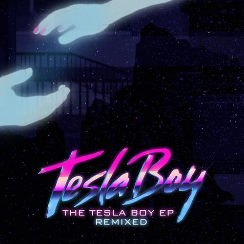 The Tesla Boy EP (Remixed)