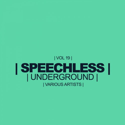 Speechless Underground, Vol.19