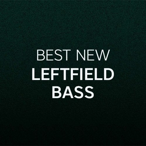 Best New Leftfield Bass: October