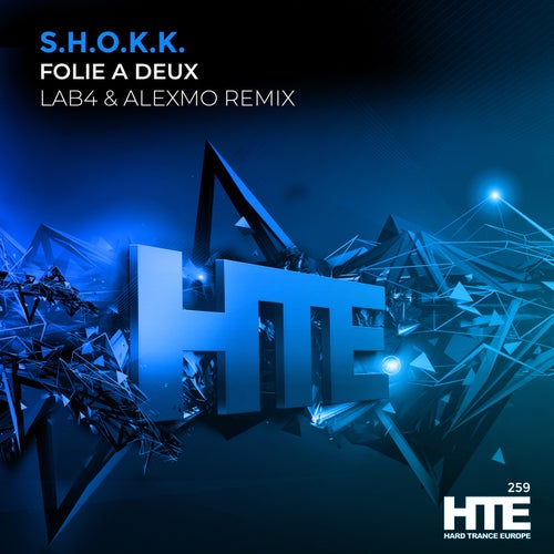 S.H.O.K.K. - Folie Á Deux (Lab4 & AlexMo Extended Remix)[HTE Recordings]