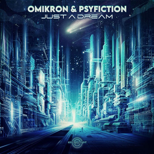  Omikron & Psyfiction - Just A Dream (2023) 
