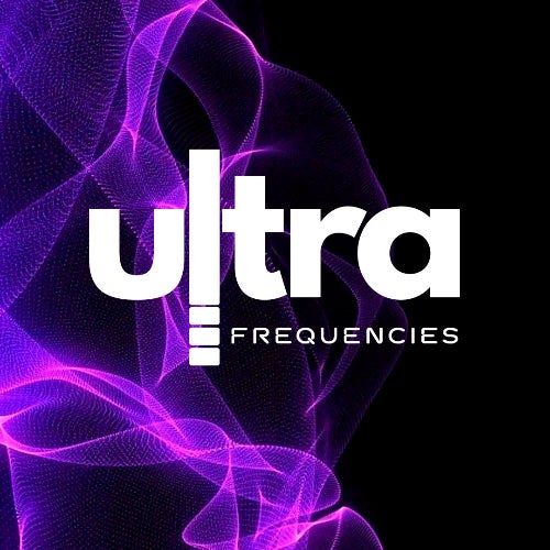 Ultra Frequencies