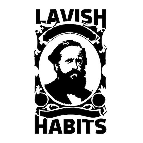 Lavish Habits