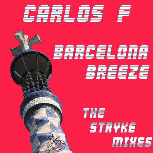 Barcelona Breeze - The Stryke Remixes