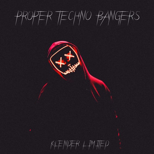Proper Techno Bangers