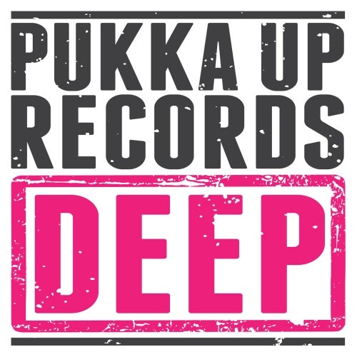 Pukka Up Records Deep