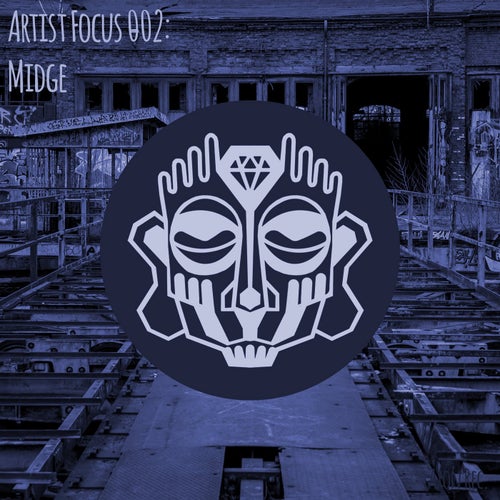 Artist Focus 002: Midge