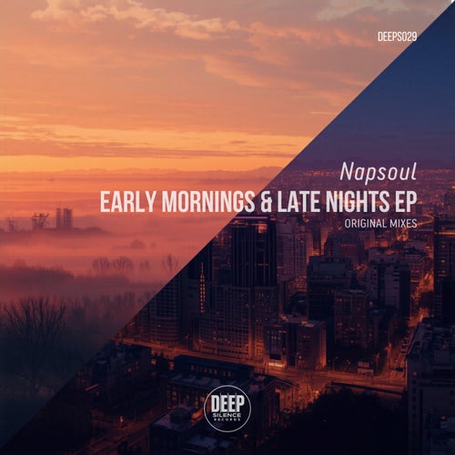 Early Mornings & Late Nights