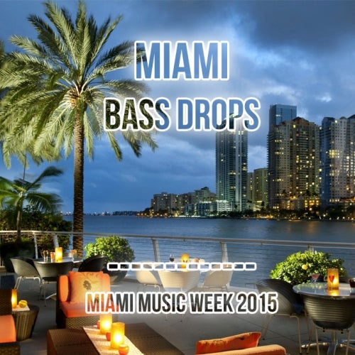 MIAMI BASS DROPS (MMW 2015) CHART