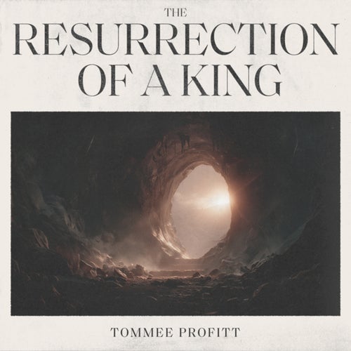 The Resurrection Of A King