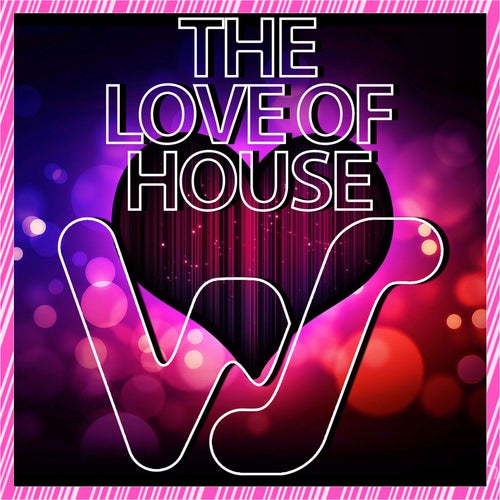 The Love Of House