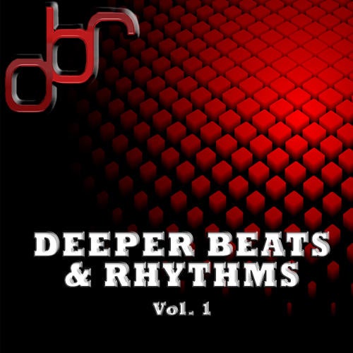 Deeper Beats & Rhythms Vol. 1