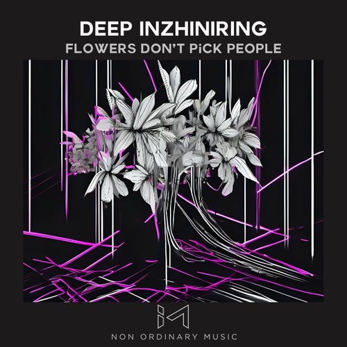 Deep Inzhiniring - Flowers Don't Pick People (2025) Deep Inzhiniring - Flowers Don't Pick People (2025)