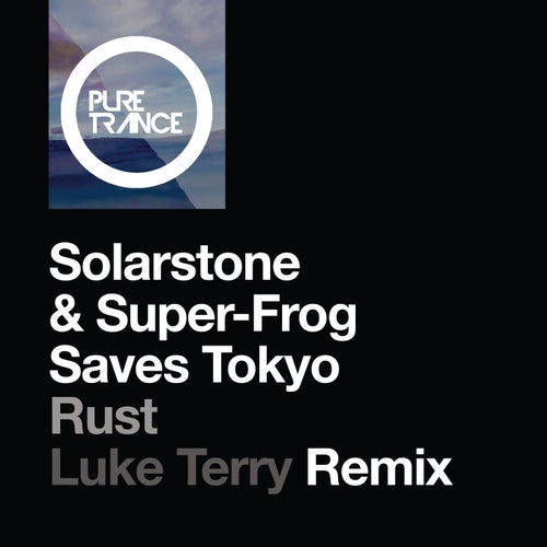  Solarstone & Super-Frog Saves Tokyo - Rust (Luke Terry Remix) (2024) 