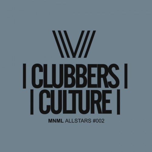 Clubbers Culture: MNML Allstars #002