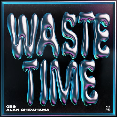 Waste Time - Extended Mix