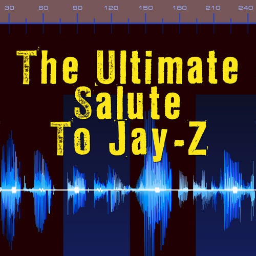 The Ultimate Salute To Jay-Z