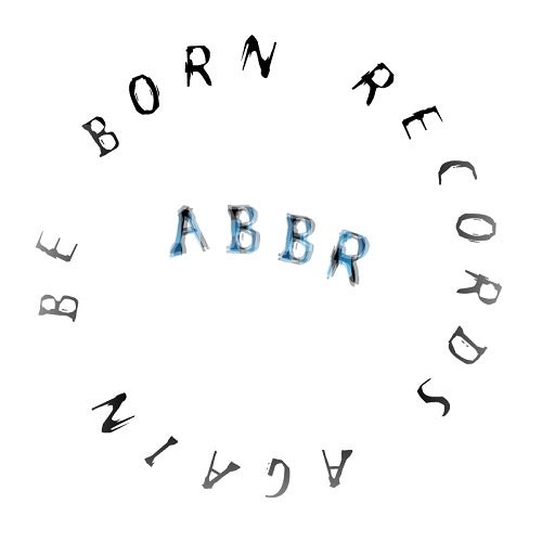 Again Be Born Records