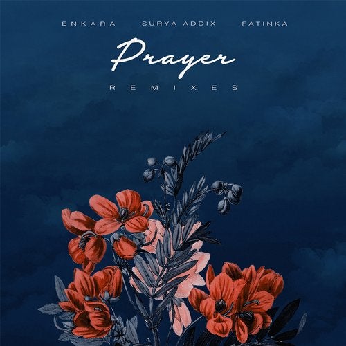Enkara - Prayer (Remixes) (EP) 2019