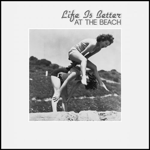Life Is Better At the Beach