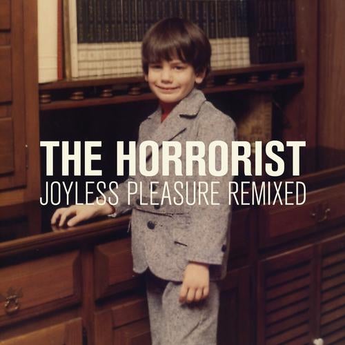 The Horrorist - Joyless Pleasure Remixed