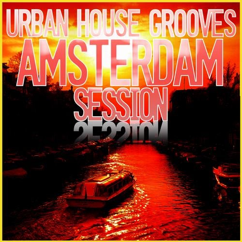 Urban House Grooves - AMSTERDAM Session
