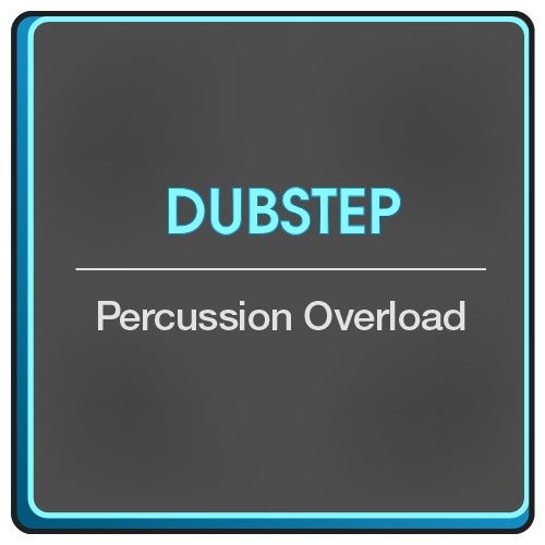 Percussion Overload: Dubstep