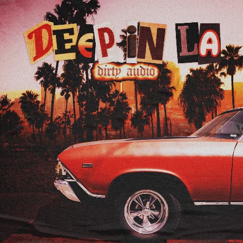 Dirty Audio 'Deep In LA' Chart
