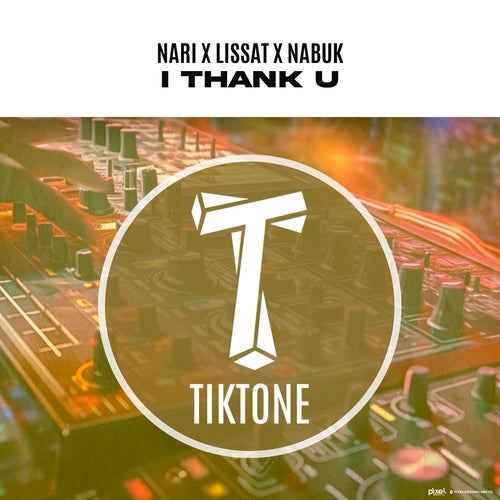 Nari, Lissat, Nabuk - I Thank U (Original Mix) [2024]