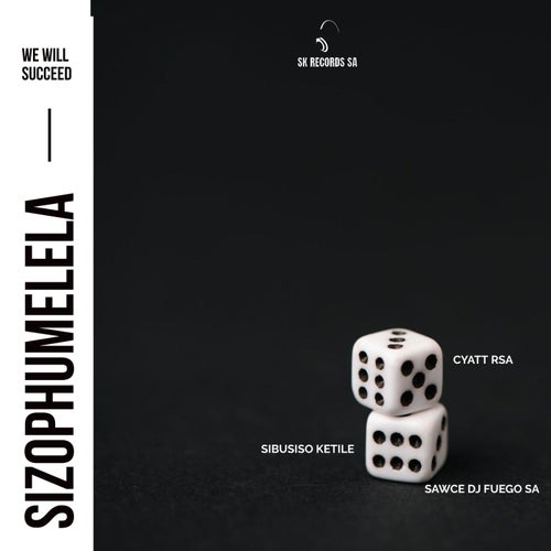Sizophumelela (We Will Succeed) (Soulful Mix)