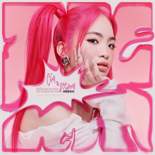 Đến Đón Em Đi Chơi Đi Anh (Remix)
