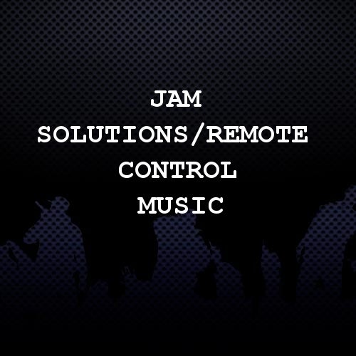 Jam Solutions/Remote Control Music