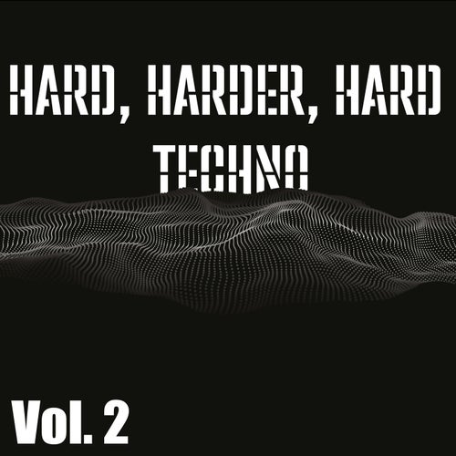Hard, Harder, Hard Techno, Vol. 2