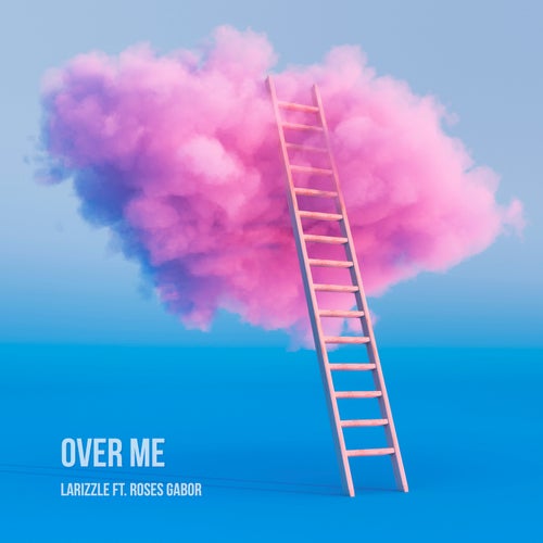 Over Me (feat. Roses Gabor)