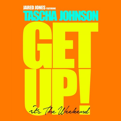 Get Up! (It's The Weekend)