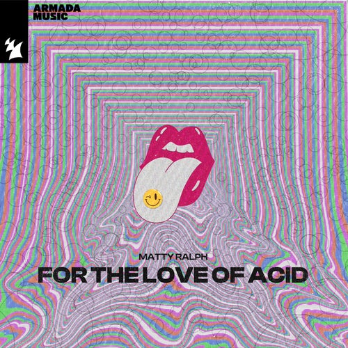 Matty Ralph - For The Love Of Acid (2024)