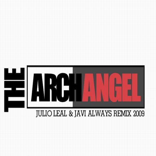 Archangel   (Julio Leal & Javi Always 2009 Remix)