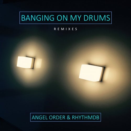 Banging On My Drums