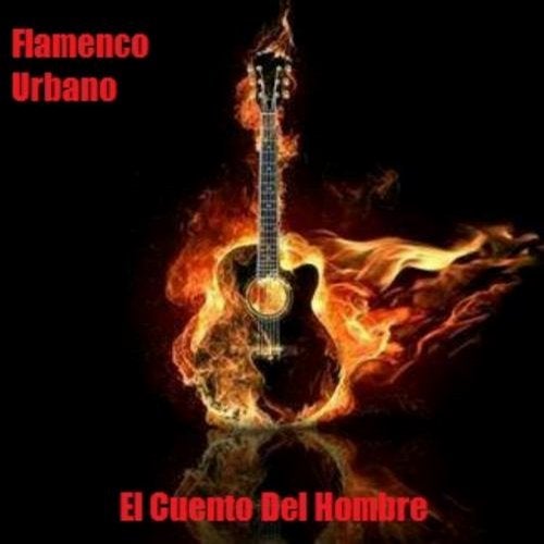 Flamenco Urbano (El Cuento Del Hombre)