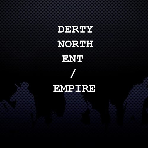 Derty North Ent / EMPIRE