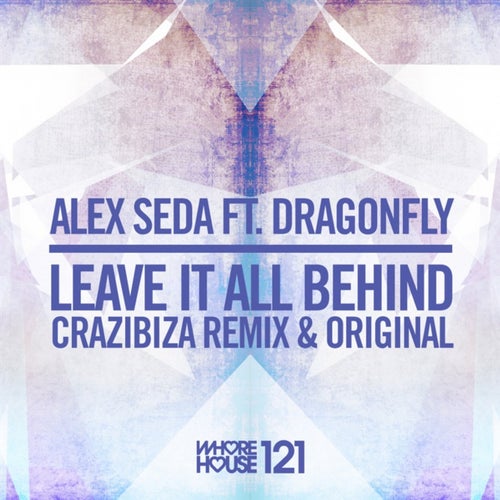 Leave It All Behind Feat Dragonfly