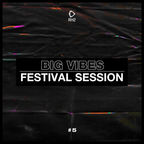 Big Vibes - Festival Session #5
