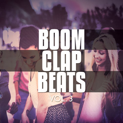 Boom Clap Beats, Vol. 3 (Best Of Electronic Deep House Beats)