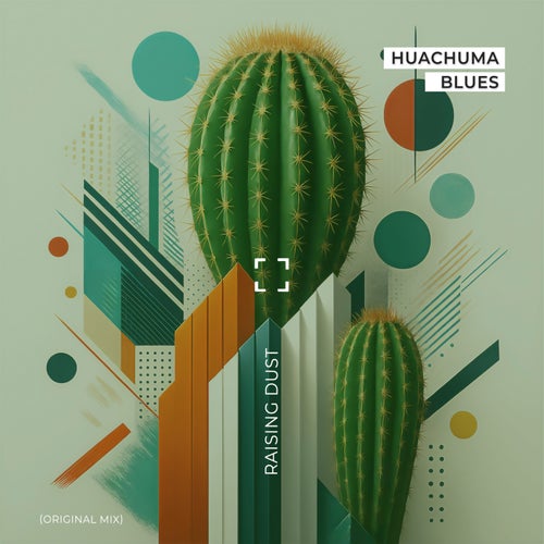  Huachuma Blues - Raising Dust (2025) 