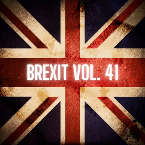 Brexit Vol. 41