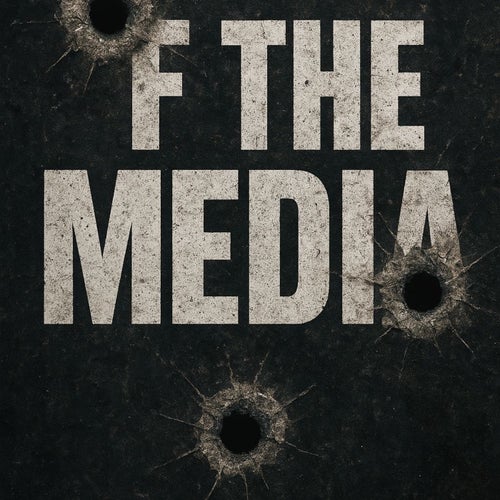 F The Media